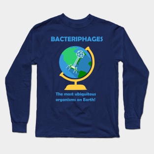 Bacteriophages the most ubiquitous Long Sleeve T-Shirt